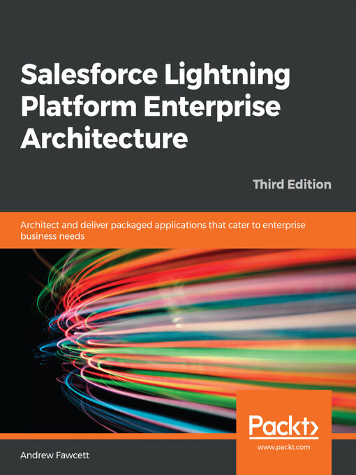 Title details for Salesforce Lightning Platform Enterprise Architecture by Andrew Fawcett - Available